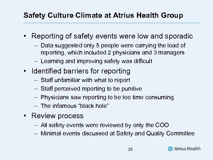 Safety Culture Climate at Atrius Health Group • Reporting of safety events were low