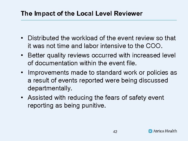 The Impact of the Local Level Reviewer • Distributed the workload of the event