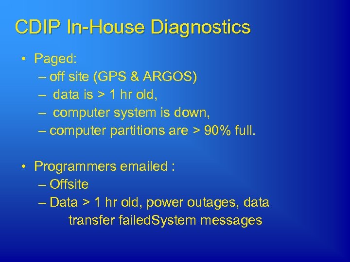 CDIP In-House Diagnostics • Paged: – off site (GPS & ARGOS) – data is