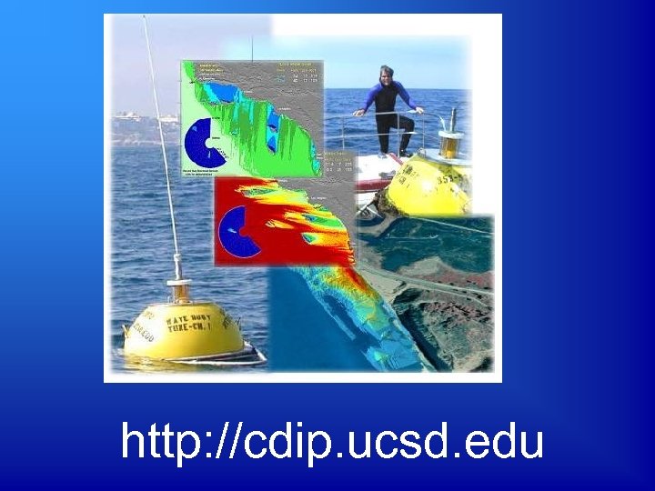 http: //cdip. ucsd. edu 