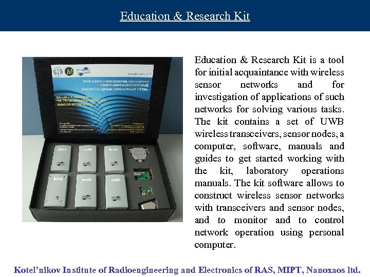 Education & Research Kit is a tool for initial acquaintance with wireless sensor networks