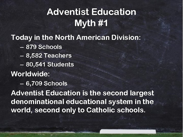 Adventist Education Myth #1 Today in the North American Division: – 879 Schools –
