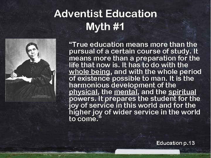 Adventist Education Myth #1 “True education means more than the pursual of a certain