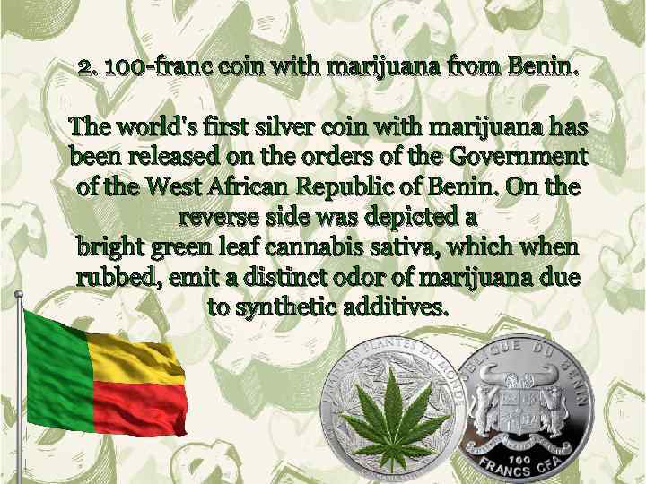 2. 100 -franc coin with marijuana from Benin. The world's first silver coin with