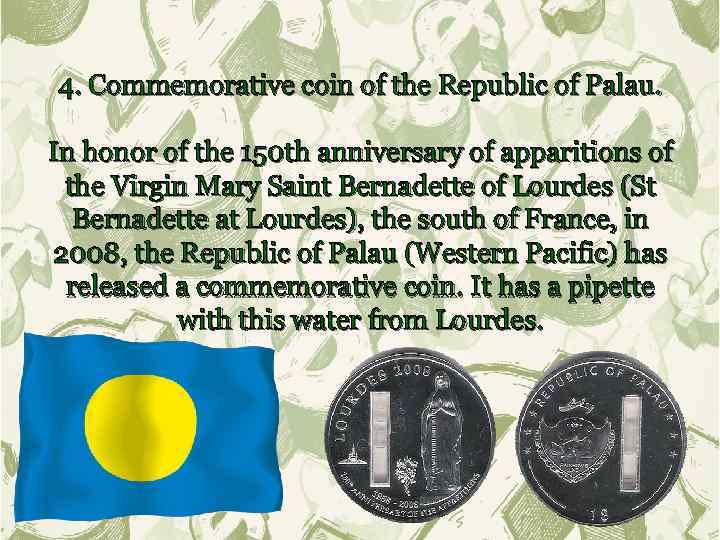 4. Commemorative coin of the Republic of Palau. In honor of the 150 th