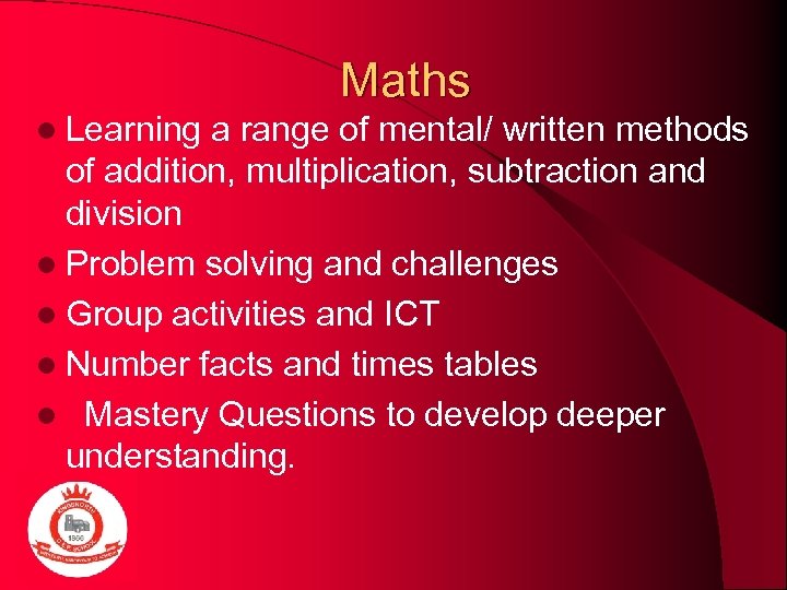 Maths l Learning a range of mental/ written methods of addition, multiplication, subtraction and