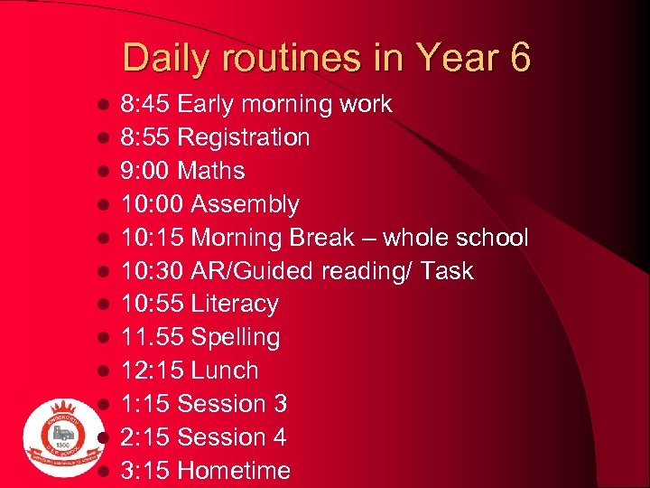 Daily routines in Year 6 l l l 8: 45 Early morning work 8: