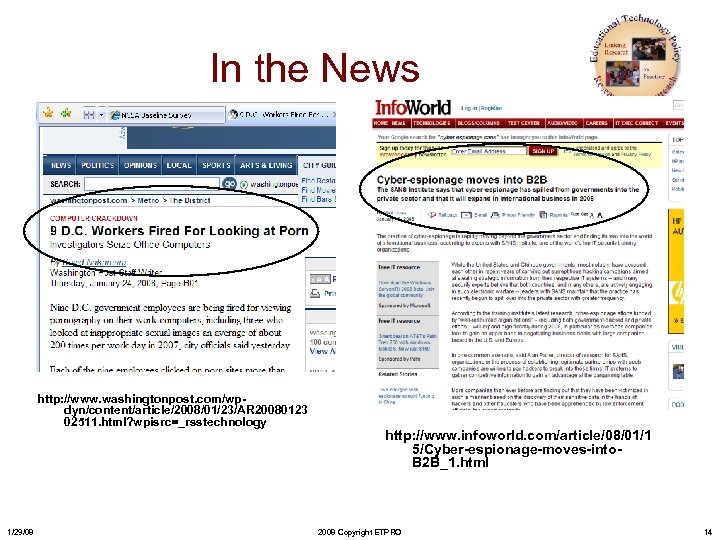 In the News http: //www. washingtonpost. com/wpdyn/content/article/2008/01/23/AR 20080123 02511. html? wpisrc=_rsstechnology 1/29/08 http: //www.