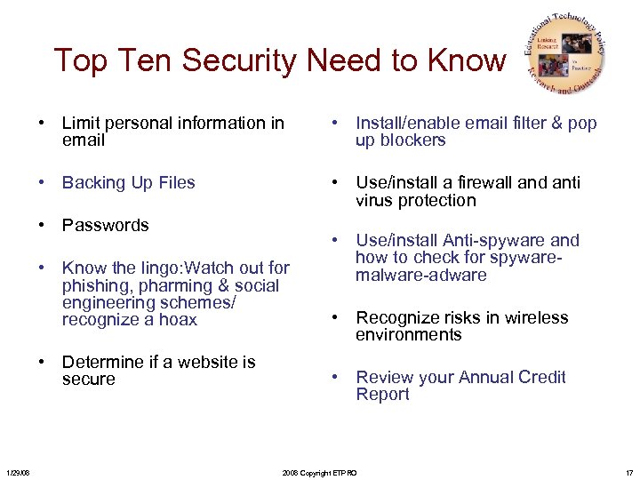 Top Ten Security Need to Know • Limit personal information in email • Install/enable