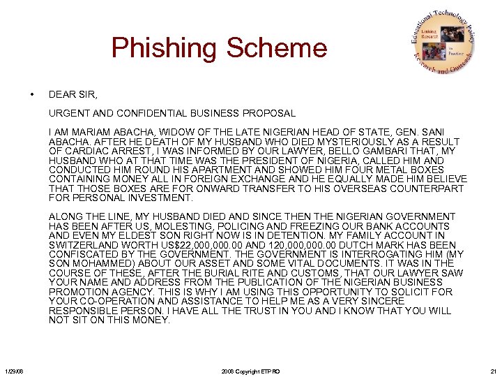 Phishing Scheme • DEAR SIR, URGENT AND CONFIDENTIAL BUSINESS PROPOSAL I AM MARIAM ABACHA,