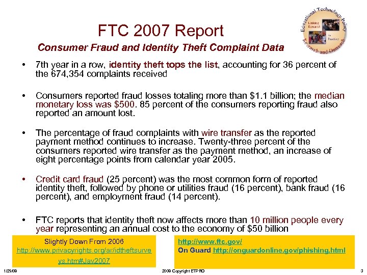 FTC 2007 Report Consumer Fraud and Identity Theft Complaint Data • 7 th year