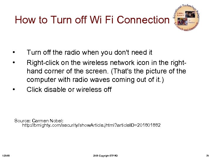 How to Turn off Wi Fi Connection • • • Turn off the radio
