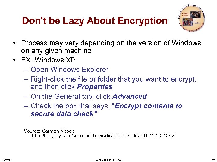 Don't be Lazy About Encryption • Process may vary depending on the version of