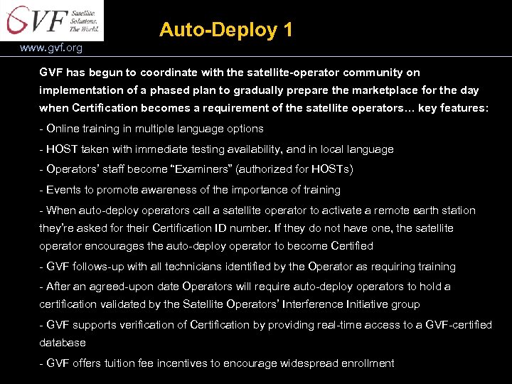 Auto-Deploy 1 www. gvf. org GVF has begun to coordinate with the satellite-operator community