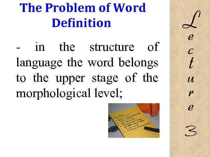 The Problem of Word Definition - in the structure of language the word belongs