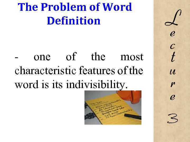 The Problem of Word Definition - one of the most characteristic features of the