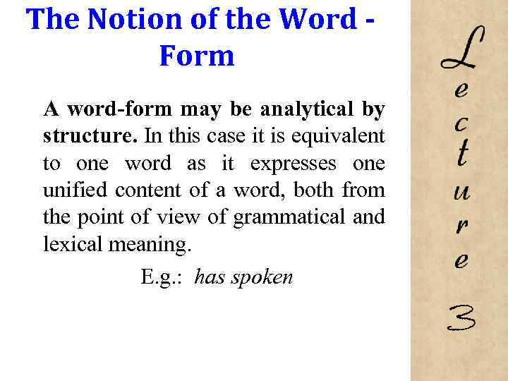 The Notion of the Word Form A word-form may be analytical by structure. In