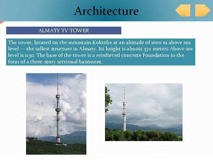 Architecture ALMATY TV TOWER The tower, located on the mountain Koktobe at an altitude