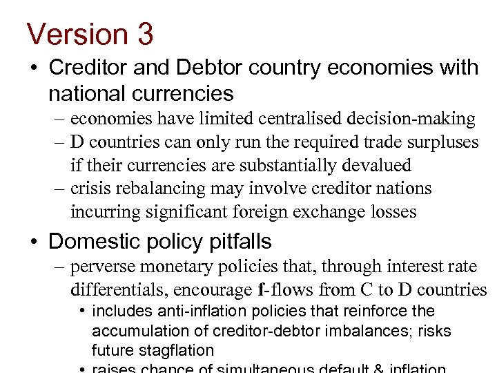 Version 3 • Creditor and Debtor country economies with national currencies – economies have