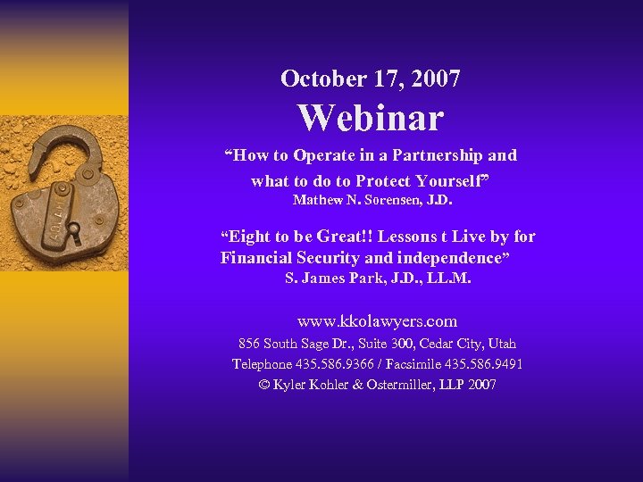 October 17, 2007 Webinar “How to Operate in a Partnership and what to do