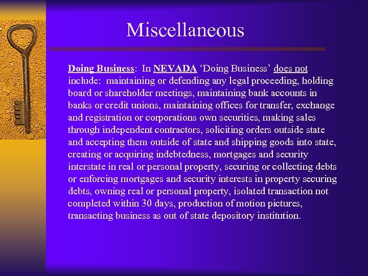 Miscellaneous Doing Business: In NEVADA ‘Doing Business’ does not include: maintaining or defending any