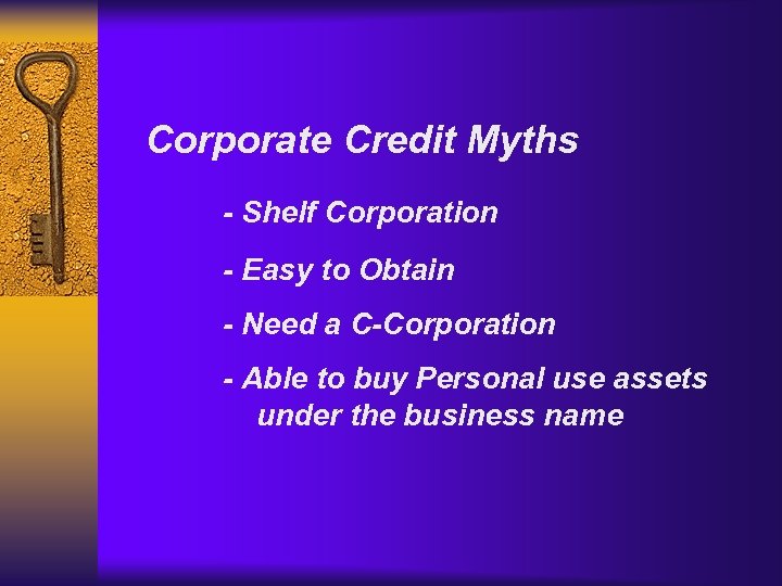 Corporate Credit Myths - Shelf Corporation - Easy to Obtain - Need a C-Corporation