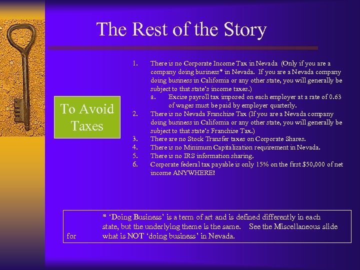 The Rest of the Story 1. To Avoid Taxes 2. 3. 4. 5. 6.