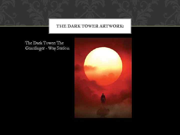 THE DARK TOWER ARTWORK: The Dark Tower: The Gunslinger - Way Station 