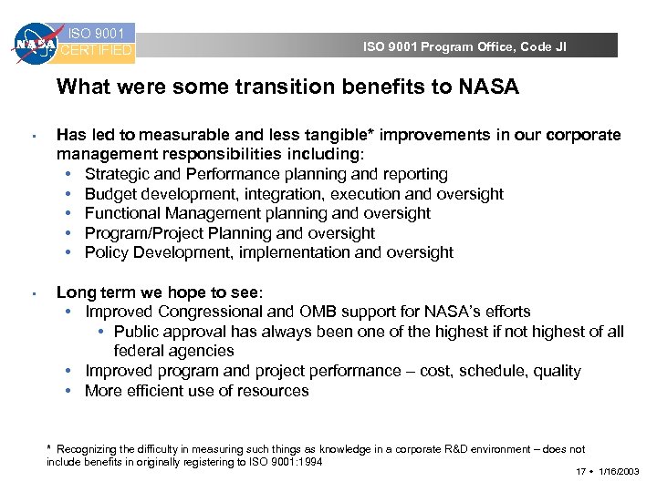 ISO 9001 CERTIFIED ISO 9001 Program Office, Code JI What were some transition benefits