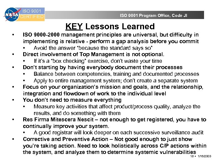 ISO 9001 CERTIFIED ISO 9001 Program Office, Code JI KEY Lessons Learned • •