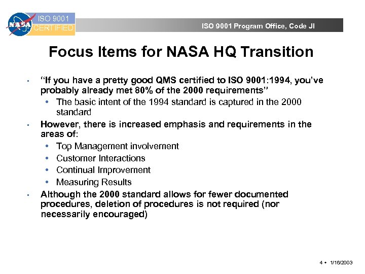 ISO 9001 CERTIFIED ISO 9001 Program Office, Code JI Focus Items for NASA HQ