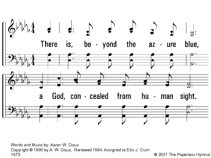 Words and Music by: Aaron W. Dicus Copyright © 1966 by A. W. Dicus,