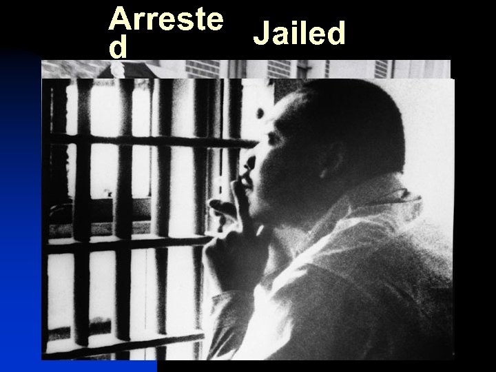 Arreste Jailed d 