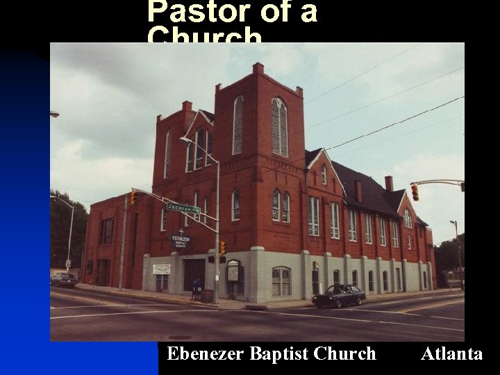 Pastor of a Church Ebenezer Baptist Church Atlanta 