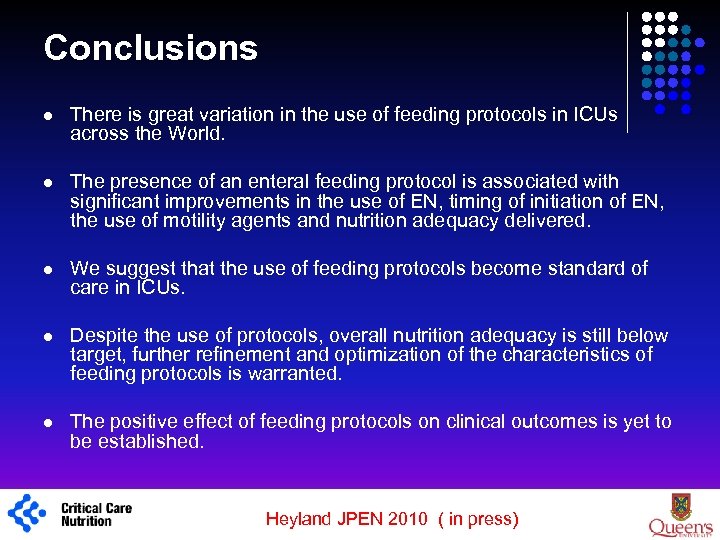 Conclusions l l The presence of an enteral feeding protocol is associated with significant