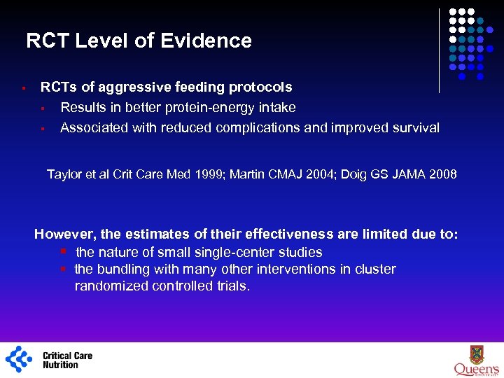 RCT Level of Evidence § RCTs of aggressive feeding protocols § Results in better