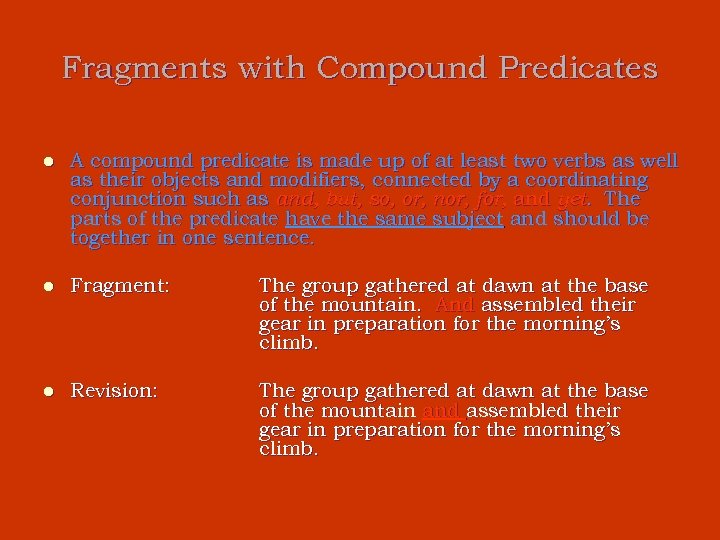 Fragments with Compound Predicates l A compound predicate is made up of at least