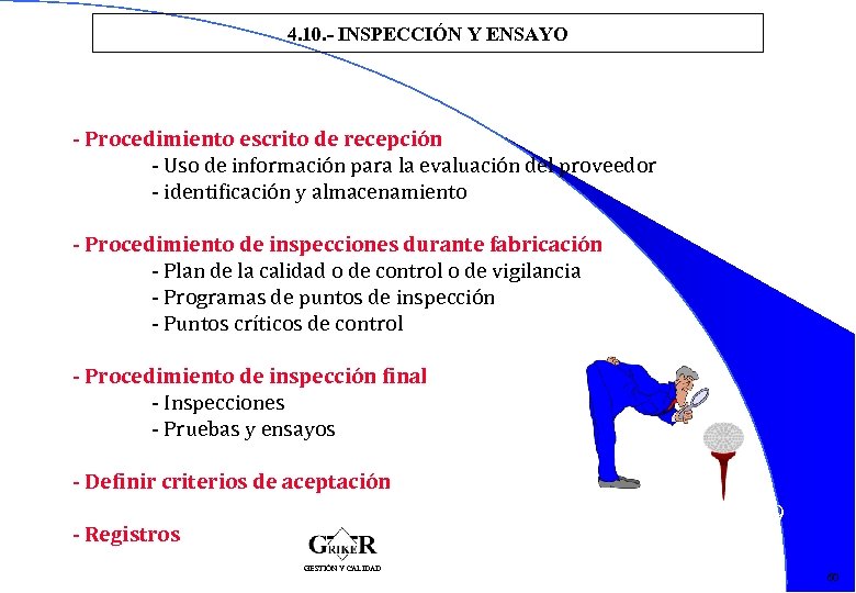 4. 10. - INSPECCIÓN Y ENSAYO - Procedimiento escrito de recepción - Uso de