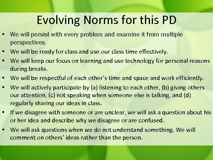 Evolving Norms for this PD • We will persist with every problem and examine