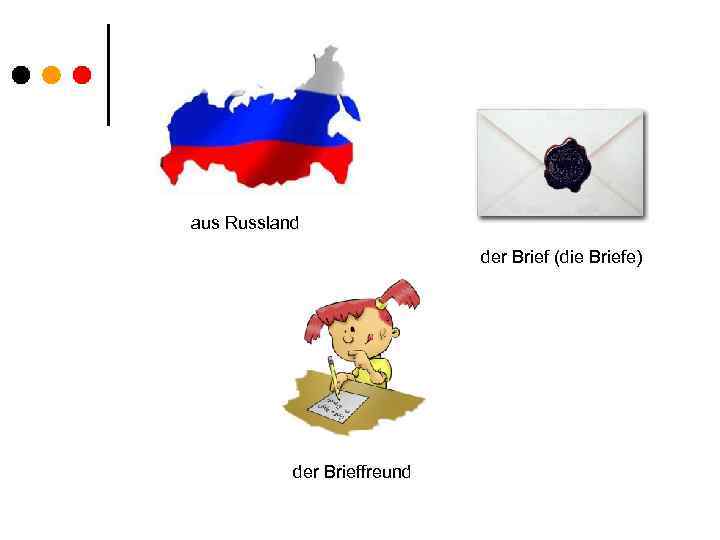 aus Russland der Brief (die Briefe) der Brieffreund 
