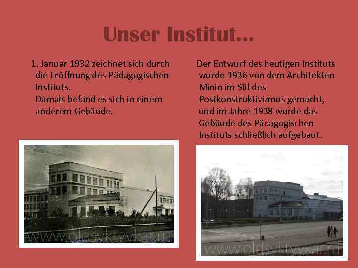Unser Institut… 1. Januar 1932 zeichnet sich durch die Eröffnung des Pädagogischen Instituts. Damals