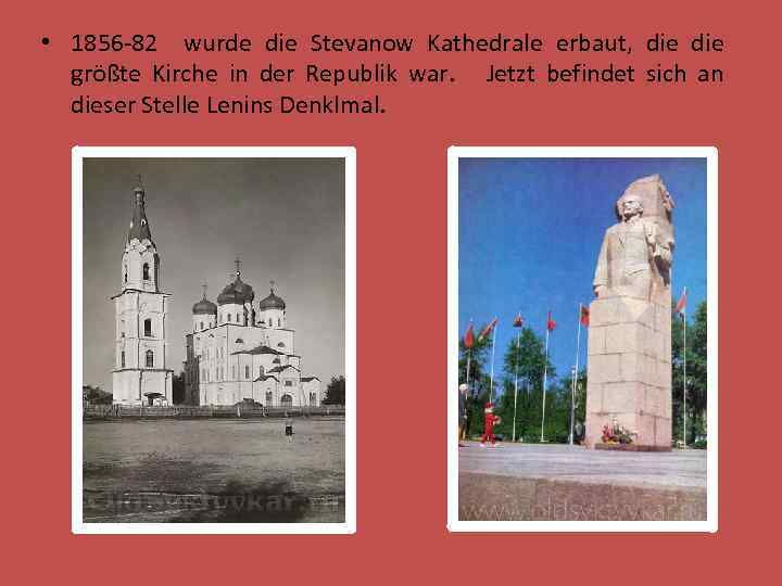  • 1856 -82 wurde die Stevanow Kathedrale erbaut, die größte Kirche in der