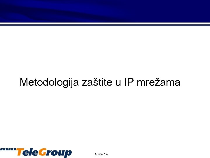 Metodologija zaštite u IP mrežama Slide 14 