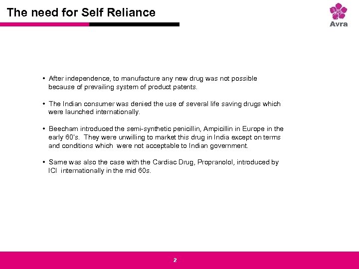 Strictly private and confidential The need for Self Reliance • After independence, to manufacture