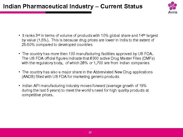 Strictly private and confidential Indian Pharmaceutical Industry – Current Status • It ranks 3