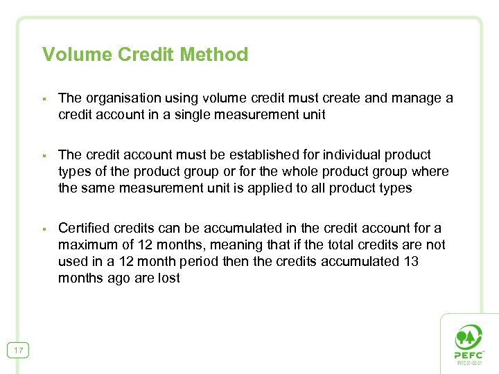 Volume Credit Method § § The credit account must be established for individual product
