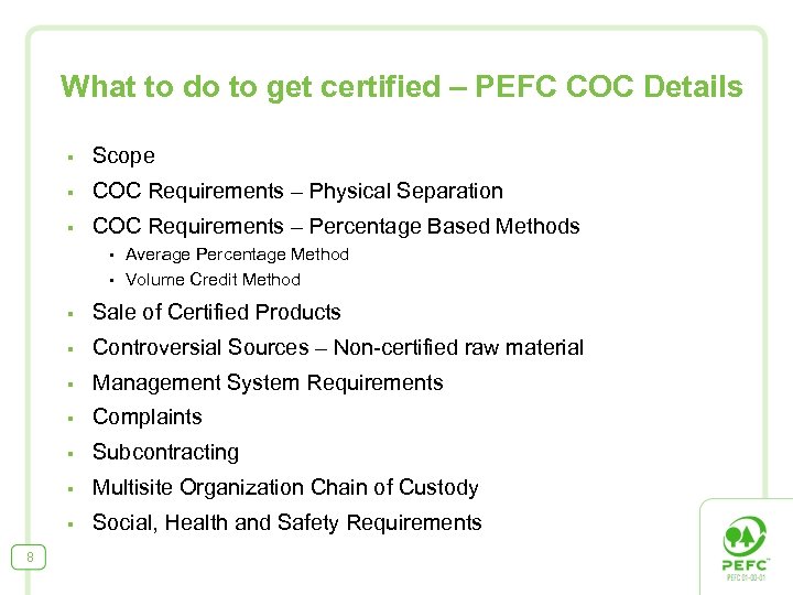 What to do to get certified – PEFC COC Details § Scope § COC