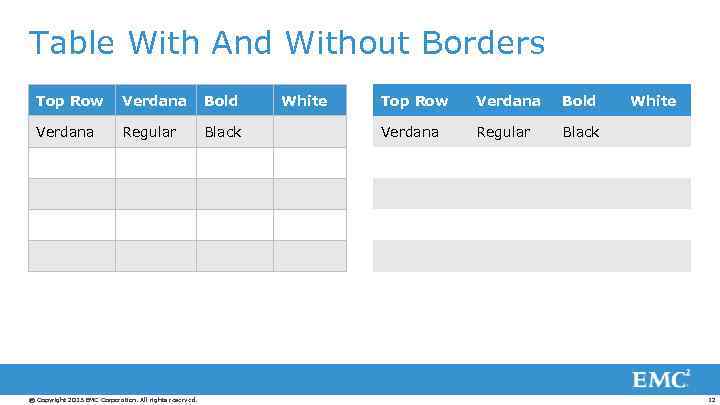 Table With And Without Borders Top Row Verdana Bold Verdana Regular Black © Copyright