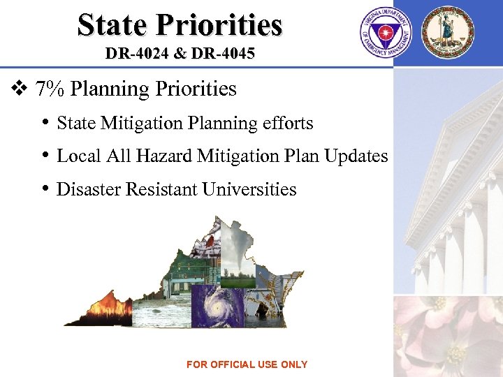 State Priorities DR-4024 & DR-4045 v 7% Planning Priorities • State Mitigation Planning efforts