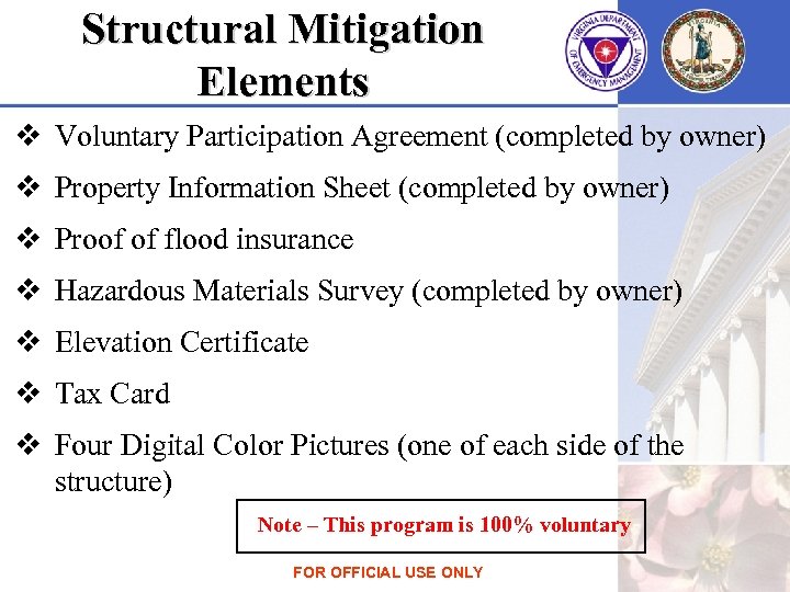 Structural Mitigation Elements v Voluntary Participation Agreement (completed by owner) v Property Information Sheet